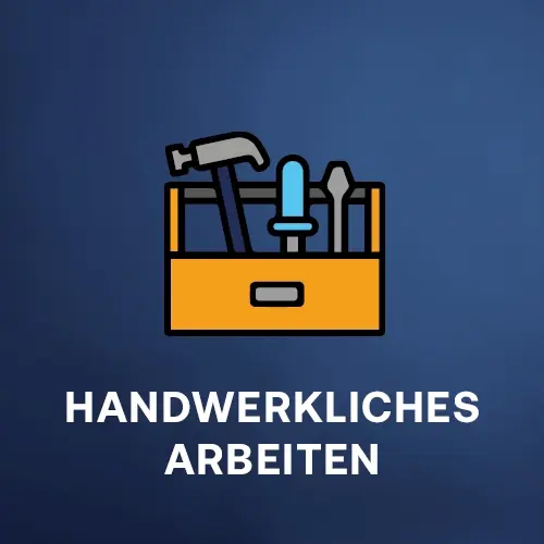 Handwerkliches Arbeiten